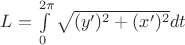 $L=\int\limits_{0}^{2\pi}\sqrt{(y')^2+(x')^2}dt$
