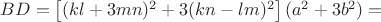 $BD=\left [ (kl+3mn)^2+3(kn-lm)^2 \right ](a^2+3b^2)=$