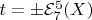 $t=\pm{\cal E}_7^5(X)$
