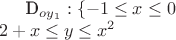 D_{oy_1}:\{-1\le x\le0 \\2+x\le y\le x^2}