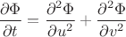 $\dfrac{\partial\Phi}{\partial t}=\dfrac{\partial^2\Phi}{\partial u^2}+\dfrac{\partial^2\Phi}{\partial v^2}$