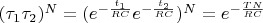 $(\tau_1 \tau_2)^N = (e^{-\frac{t_1}{RC}} e^{-\frac{t_2}{RC}})^N = e^{-\frac{TN}{RC}}$