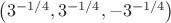 $\left(3^{-1/4},3^{-1/4},-3^{-1/4}\right)$