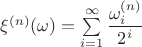 $\xi^{(n)}(\omega)=\sum\limits_{i=1}^{\infty}\dfrac{\omega_i^{(n)}}{2^i}$