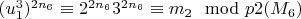 $(u_1^3) ^ {2n_6}\equiv 2 ^ {2n_6} 3 ^ {2n_6}\equiv m_2\mod p{2(M_6)} $