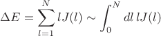 $\Delta E = \displaystyle\sum_{l=1}^{N} l J(l) \sim \int_0^N dl\, l J(l)$