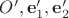$O',\mathbf e'_1, \mathbf e'_2$