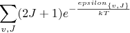 $$\sum_{v,J}(2J+1)e^{-\frac{epsilon_{\{v,J\}}}{kT}}$$