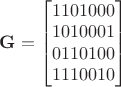 $\mathbf G=\begin{bmatrix}1101000\\1010001\\0110100\\1110010\end{bmatrix}$
