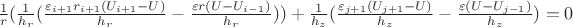 $\frac{1}{r}(\frac{1}{h_r}(\frac{\varepsilon_{i+1}r_{i+1}(U_{i+1}-U)}{h_r}-\frac{\varepsilon r(U-U_{i-1})}{h_r}))+\frac{1}{h_z}(\frac{\varepsilon_{j+1}(U_{j+1}-U)}{h_z}-\frac{\varepsilon (U-U_{j-1})}{h_z}) = 0$