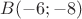 $B(-6;-8)$