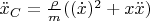 $\ddot x_C=\frac{\rho}{m}((\dot x)^2+x\ddot x)$