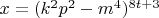 $x=(k^2p^2-m^4)^{8t+3}$