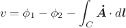 $$v=\phi_1 - \phi_2 - \int_C \boldsymbol {\dot A} \cdot d \boldsymbol l$$