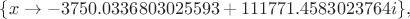 $\{x\to-3750.0336803025593+111771.4583023764i\},$