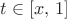 $t\in[x,\,1]$