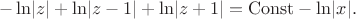 $$-\ln\lvert z\rvert+\ln\lvert z-1\rvert+\ln\lvert z+1\rvert=\mathrm{Const}-\ln\lvert x\rvert.$$