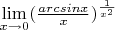 $\lim\limits_{x \to 0} ({\frac{arcsin x}{x}})^{\frac 1 {x^2}}$