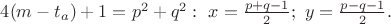 $4(m-t_a )+1=p^2+q^2:\ x=\frac{p+q-1}{2};\ y=\frac{p-q-1}{2}.$