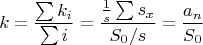 $$k=\frac{\sum{k_i}}{\sum{i}}=\frac{\frac1s\sum{s_x}}{S_0/s}=\frac{a_n}{S_0}$$