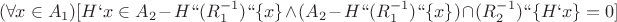 $$(\forall x \in A_1) [H`x \in A_2 - H``(R_1^{-1})``\{x\} \wedge (A_2 - H``(R_1^{-1})``\{x\}) \cap (R_2^{-1})``\{H`x\} = 0]$$