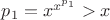 $p_1=x^{x^{p_1}}>x$
