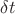 ${\delta{t}}$
