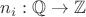 $n_i:\mathbb{Q}\to\mathbb{Z}$