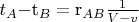 $t_A-$t_B={$r_{AB}}\frac{1}{V-v}