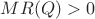 $MR(Q)>0$