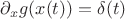 $\partial_x g(x(t))=\delta(t)$
