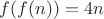 $f(f(n))=4n$