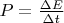 $P = \frac {\Delta E}{\Delta t}$