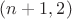 $(n+1,2)$