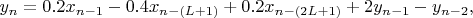 $$y_n=0.2x_{n-1}-0.4x_{n-(L+1)}+0.2x_{n-(2L+1)}+2y_{n-1}-y_{n-2},$$