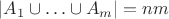 $|A_1 \cup \ldots \cup A_m| = nm$