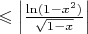 ${}\leqslant \left|\frac{\ln(1 - x^2)}{\sqrt{1 - x}}\right|$