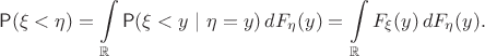 $$
\mathsf P(\xi < \eta) = \int\limits_{\mathbb R} \mathsf P(\xi < y~ |~ \eta=y)\, dF_\eta(y)=\int\limits_{\mathbb R} F_\xi(y) \, dF_\eta(y).$$