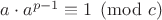 $a \cdot a^{p-1} \equiv 1 \pmod c$