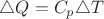 \triangle Q=C_p\triangle T