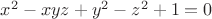 $x^2-xyz+y^2-z^2+1=0$