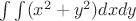 $\int\int (x^2+y^2)dxdy$