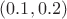 $(0.1, 0.2)$