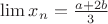 $\lim x_n = \frac{a+ 2b}{3}$