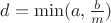 $d=\min(a,\frac{b}{m})$