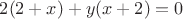 $2(2+x)+y(x+2)=0$
