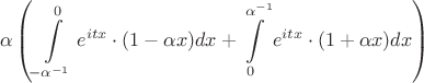 $$\alpha\left(\int\limits_{-\alpha^{-1}}^0 e^{itx} \cdot (1-\alpha x) dx + \int\limits_0^{\alpha^{-1}} e^{itx}\cdot (1+\alpha x) dx\right)$$
