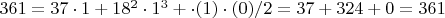 $361=37\cdot1+18^2\cdot1^3+\cdot(1) \cdot(0)/2=37+324+0=361$