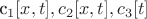 c_1[x,t], c_2[x,t], c_3[t]