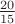 $\frac{20}{15}$
